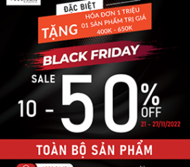 Bùng nổ khuyến mại -Black Friday (từ ngày 21/11 - 27/11/2022)